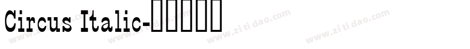 Circus Italic字体转换